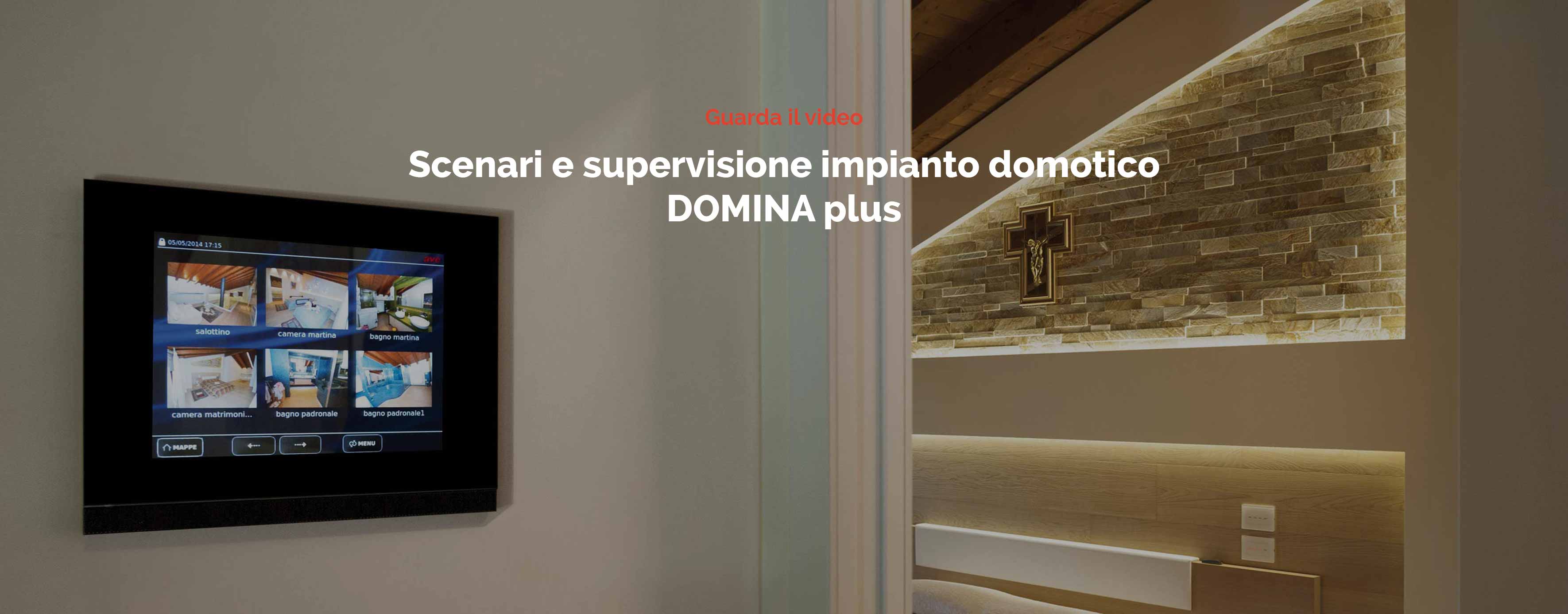 Video Domotica Scenari e supervisione impianto - Ave Domina Plus