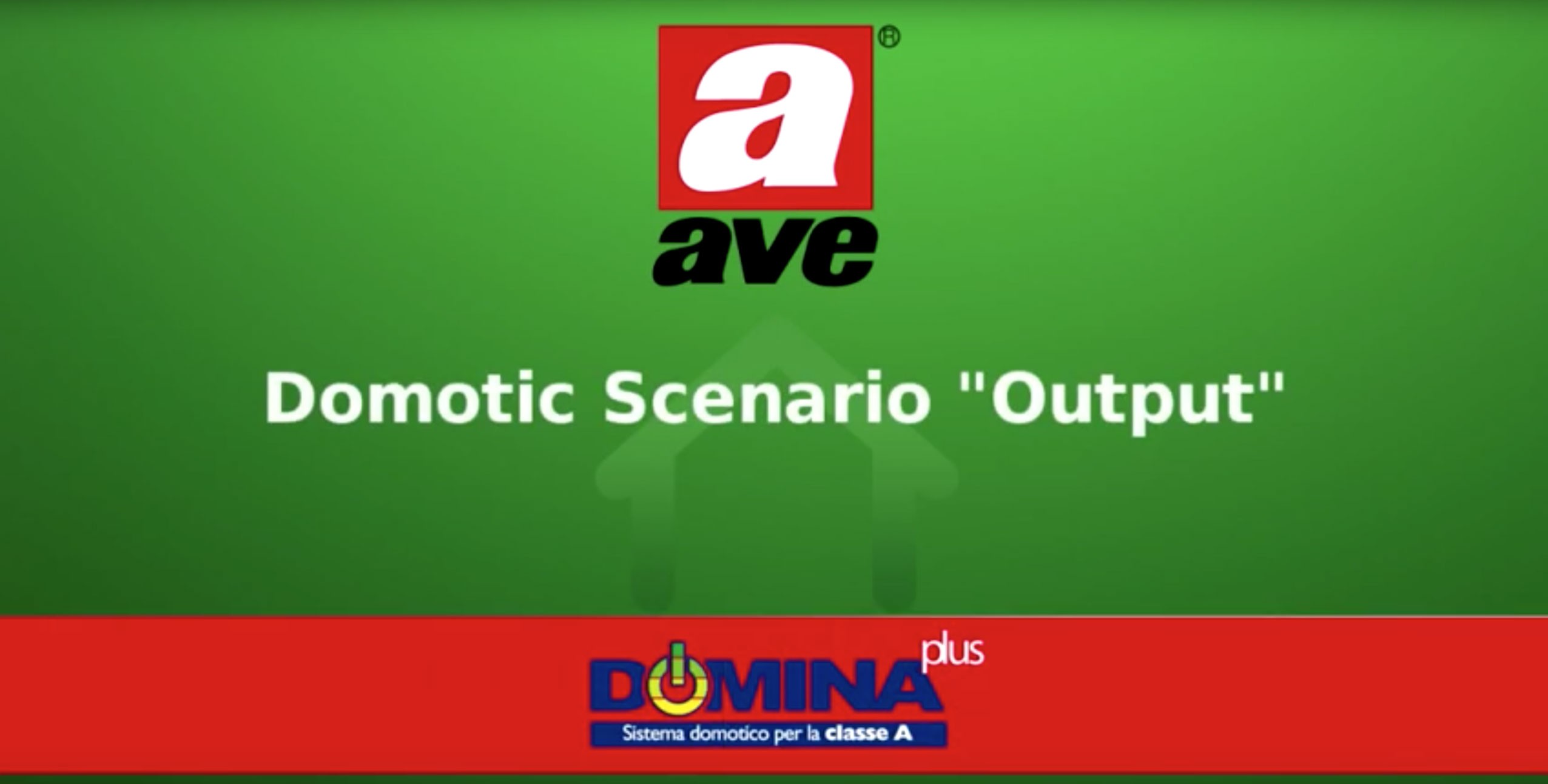 Home automation AVE DOMINA plus – Domotic Scenario “Output” video